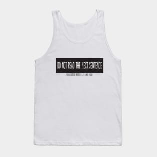 you little rebel, i like you Tank Top